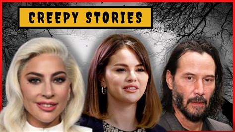 Celebs Scariest Ghost Stories Ft Selena Gomez Lady Gaga And Keanu