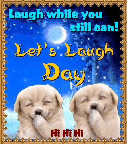 Laugh While You Still Can Free Lets Laugh Day Ecards Greeting Cards