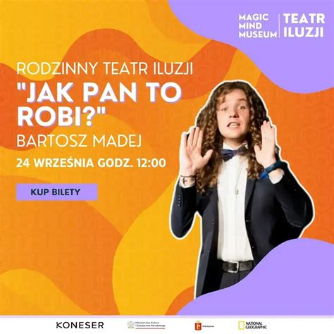 JAK PAN TO ROBI Bartosz Madej W Teatrze Iluzji Widowiska Dla Dzieci Bilety Na EBilet Pl