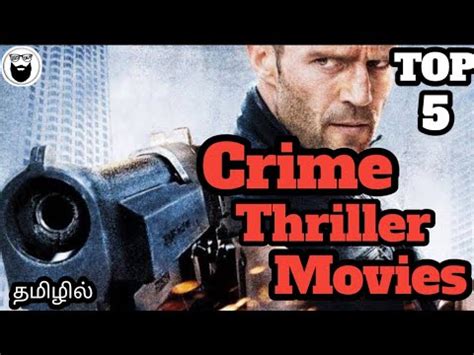 Action, crime, drama, featured movies, thriller. TOP 5 crime Thriller Hollywood Movies /Tamildubbed ...