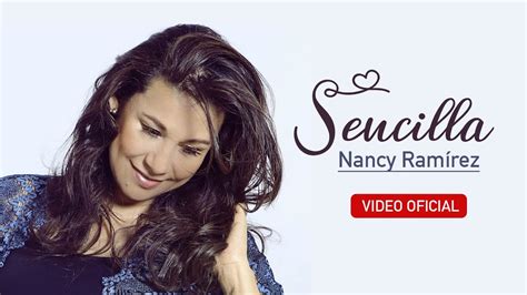 Sencilla Nancy Ram Rez Video Clip Oficial Nuevo Youtube Music