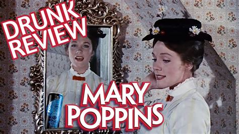 Mary Poppins Drunk Review Youtube