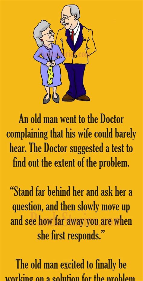 When An Old Man Visited A Doctor To Talk About His Wifes Hearing Problem