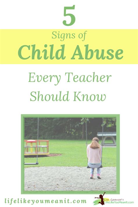 5 Signs Of Child Abuse Every Teacher Should Know Life Like You Mean It