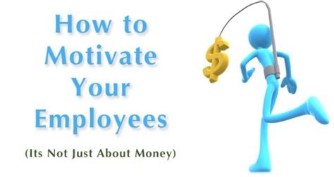 5 Ways To Make Your Employees Feel Motivated And Rewarded Motivation