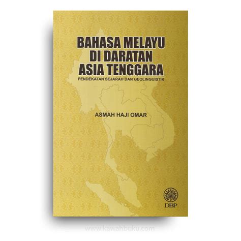 Bahasa Melayu Di Daratan Asia Tenggara Pendekatan Sejarah Dan