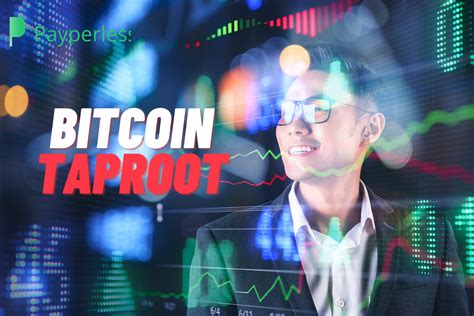 What Is Bitcoin Taproot And Why Should You Care Payperless The