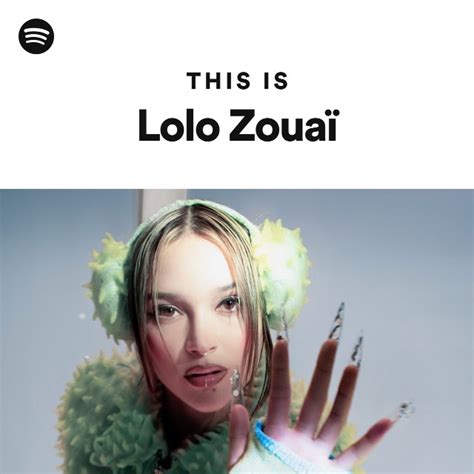 Lolo Zouaï Spotify