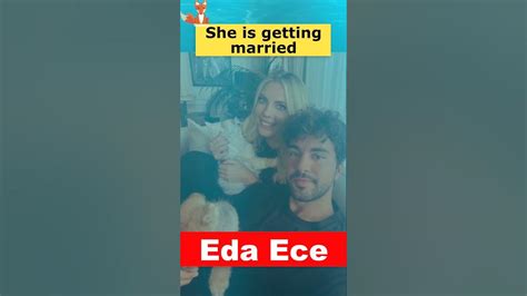 Eda Ece Is Getting Married Youtube