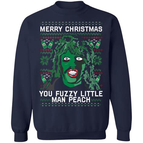 merry christmas you fuzzy little man peach old gregg mighty boosh crimp pie shirt old gregg