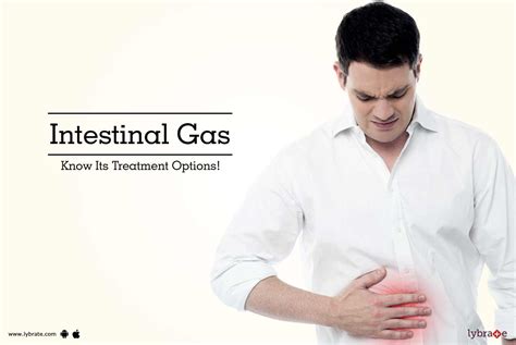 Intestinal Gas Know Its Treatment Options By Dr Vishal Khurana Lybrate