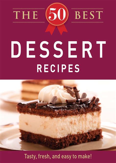 The 50 Best Dessert Recipes Ebook By Adams Media Official Publisher Page Simon And Schuster Au