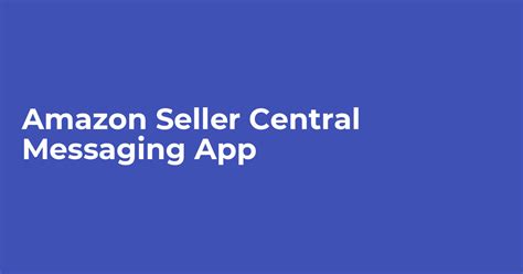 English Amazon Seller Central Messaging App Help Desk System