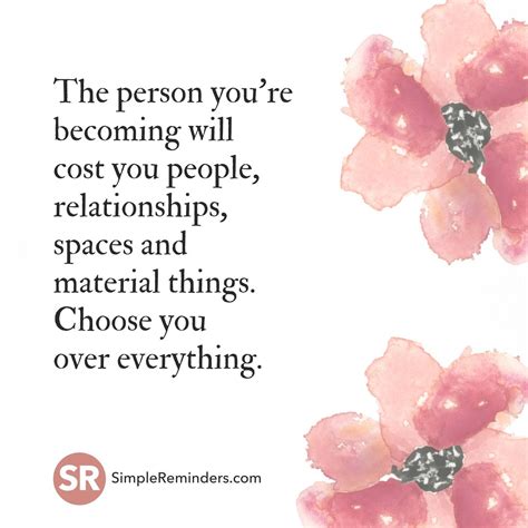 The Person Youre Becoming Will Cost You People Relationships Spaces