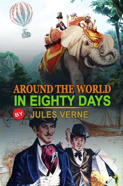 Around The World In Eighty Days By Jules Verne Classic Edition