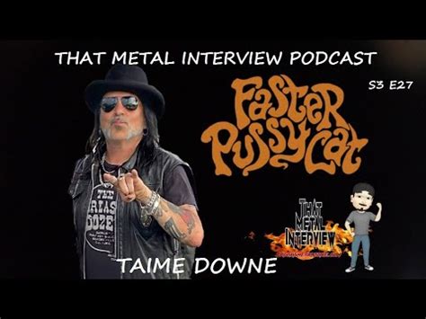 Taime Downe Of FASTER PUSSYCAT S3 E27 YouTube
