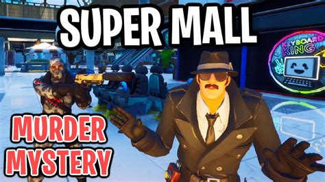 Super Mall Murder Mystery [ shaverman46 ] – Fortnite Creative Map Code