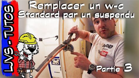 Remplacer Un W C Standard Par Un Suspendu Partie Tuto Plomberie