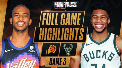 Suns At Bucks Full Game 3 Nba Finals Highlights July 11 2021 Win Big Sports