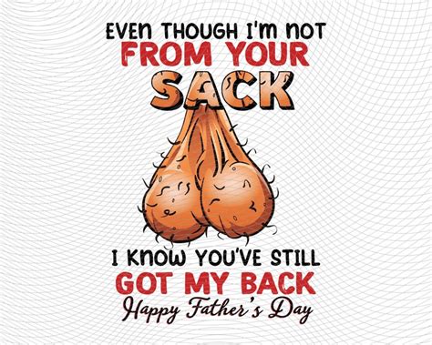 Even Though I M Not From Your Sack PNG Father S Day Etsy