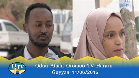 Oduu Afaan Oromoo Tv Hararii Guyyaa 11072015 Youtube