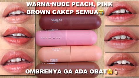 TERBARU DEAR ME VELVET LIP TINT REVIEW SWATCHES WARNA NUDE OMBRE