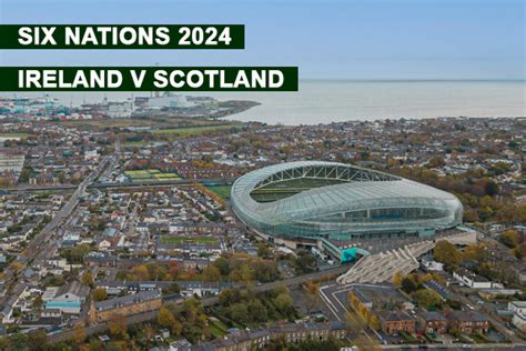6 Nations 2024 Ireland V Scotland Packages