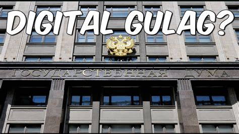 Digital Gulag Coming Up Russian Parliament Legalizes Electronic Draft