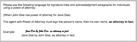 In such cases, an agent is appointed to sign legal or financial documents on the principal's behalf. Power of Attorney acknowledgements