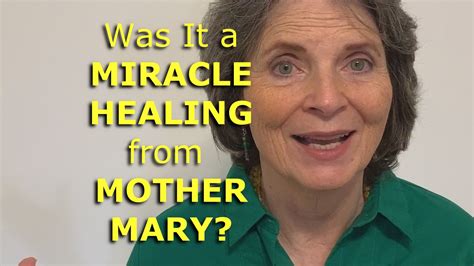 Was It A Miraculous Healing From Mother Mary Carol Chapman