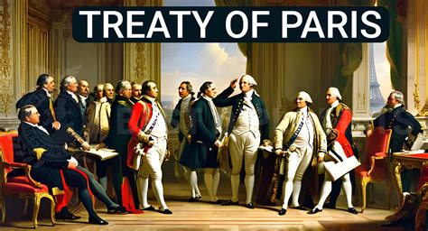 Treaty Of Paris 1783 The Birth Of American Independence