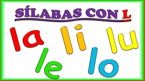 Silabas Con L Para Niños La Le Li Lo Lu Con Musica Syllables In