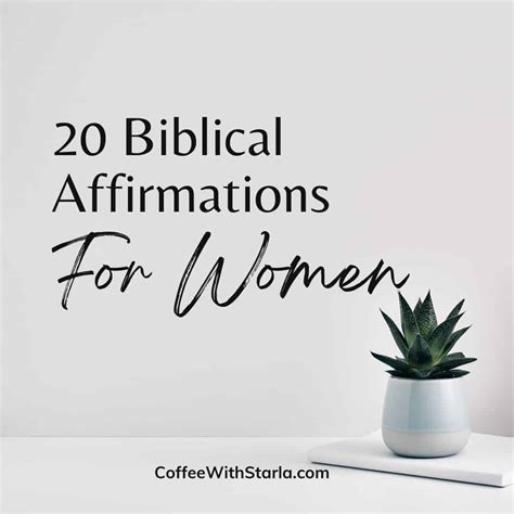 30 Powerful Biblical Affirmations For Women Coffee With Starla