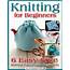 Knitting For Beginners 6 Easy Free Patterns By 