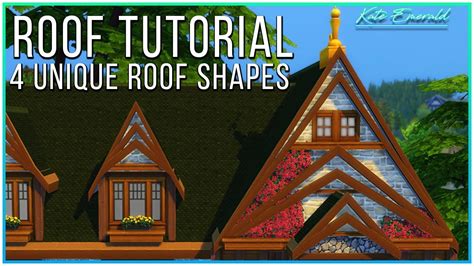 Sims 4 Tutorial 4 Unique Roof Shapes Kate Emerald Youtube