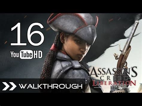 Assassin S Creed Liberation HD Walkthrough AC3 Gameplay Part 16