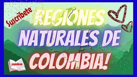 Aprende Regiones Naturales De Colombia Con Sus Respectivos Departamentos Que Conforman Cada