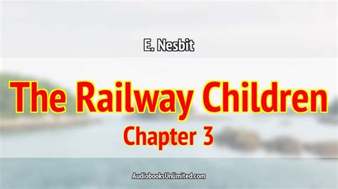 .form 3 n o v e l the railway children curriculum development division. The Railway Children Audiobook Chapter 3 - YouTube