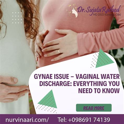Gynae Issue Vaginal Water Discharge Everything You Need To Know