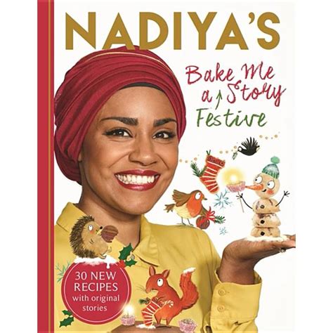 Nadiyas Bake Me A Festive Story Thirty Festive Recipes And Stories