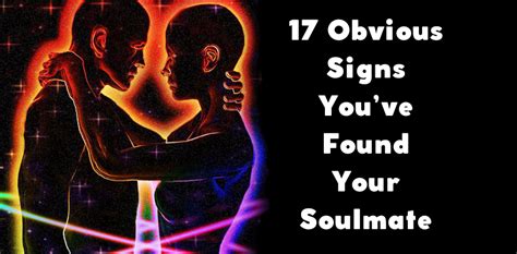 17 Obvious Signs Youve Found Your Soulmate Bestforyou