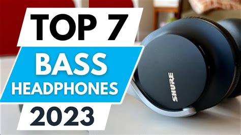 Top 7 Best Bass Headphones 2023 Youtube