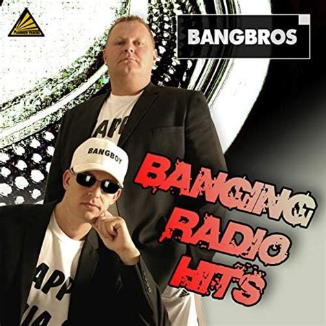 Banging Radio Hits Von Bangbros Bei Amazon Music Unlimited
