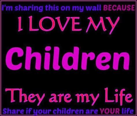 Free Love For My Kids Love It I Love My Children Love My Kids Quotes