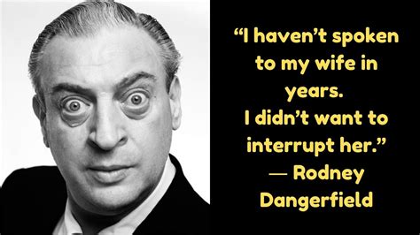 Very Funny Rodney Dangerfield Quotes And Jokes Hilarious Youtube