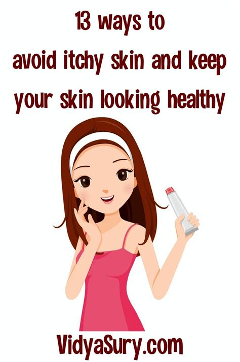 13 Ways To Avoid Itchy Skin And Keep Your Skin Looking Healthy Vidya