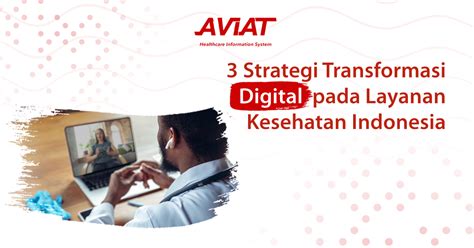 Strategi Transformasi Digital Pada Layanan Kesehatan Indonesia