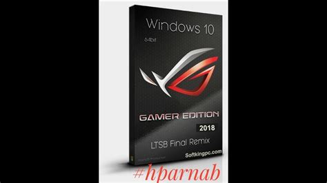 Windows 10 Gamer Edition 2019 Free Download And Full Review By Hparnab