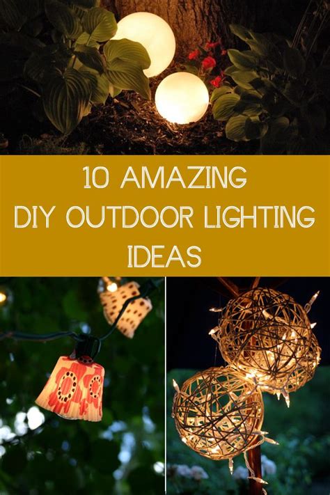 10 Amazing Diy Outdoor Lighting Ideas Diy Outdoor Lighting Ideas Diy