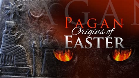Pagan Origins Of Easter Youtube